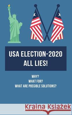 USA Election-2020 All Lies! Anayet Karim 9781777226831 Self Publishing - książka