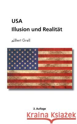 USA: Illusion und Realität Grell, Albert 9783744879224 Books on Demand - książka