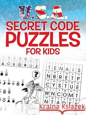 U.S.A. Secret Code Puzzles for Kids Tony J. Tallarico 9780486494593 Dover Publications - książka