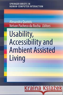 Usability, Accessibility and Ambient Assisted Living Alexandra Queiros Ana Isabel Martins Anabela G. Silva 9783319912257 Springer - książka