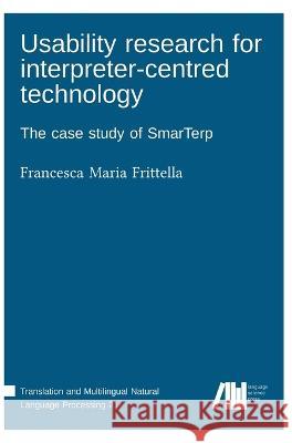 Usability research for interpreter-centred technology Francesca Maria Frittella 9783985540617 Language Science Press - książka