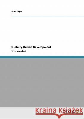 Usabilty Driven Development Jens J 9783638941532 Grin Verlag - książka