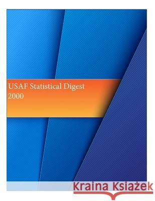 USAF Statistical Digest 2000 Office of Air Force History and U. S. Ai 9781511550901 Createspace - książka