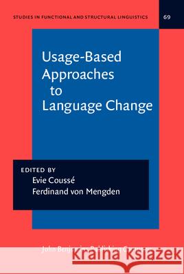 Usage-Based Approaches to Language Change Evie Cousse Ferdinand von Mengden  9789027215796 John Benjamins Publishing Co - książka