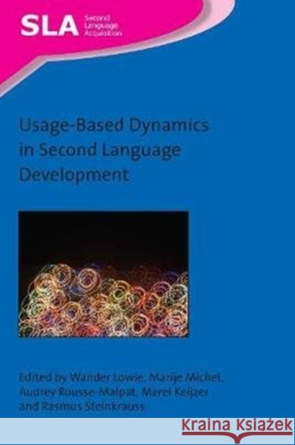 Usage-Based Dynamics in Second Language Development Lowie, Wander 9781788925242 Multilingual Matters Limited - książka