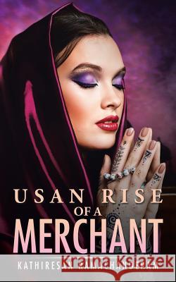 Usan Rise of a Merchant Kathiresan Ramachanderam   9781482850956 Partridge India - książka