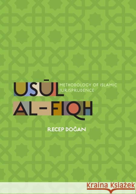 Usaul Al-Fiqh: Methodology of Islamic Jurisprudence Recep Dogan 9781597843492 Tughra Books - książka