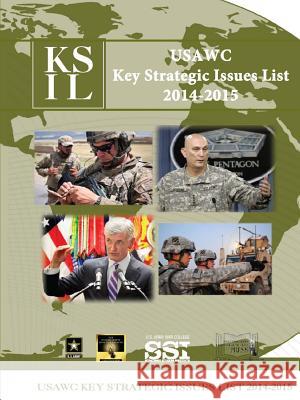 Usawc- Key Strategic Issues List 2014-2015 Strategic Studies Institute, U.S. Army War College 9781312844490 Lulu.com - książka