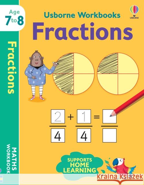 Usborne Workbooks Fractions 7-8 Holly Bathie Elisa Paganelli  9781474994491 Usborne Publishing Ltd - książka