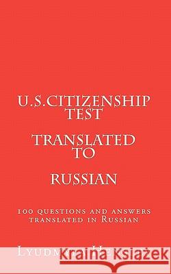 U.S.Citizenship test translated in Russian: 100 questions U.S. Citizenship test translated in Russian Hensley, Lyudmyla 9781453706411 Createspace - książka
