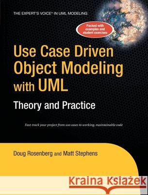 Use Case Driven Object Modeling with Umltheory and Practice: Theory and Practice Rosenberg, Don 9781484220351 Apress - książka