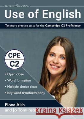 Use of English: Ten More Practice Cambridge C2 Fiona Aish Jo Tomlinson 9781913825478 Prosperity Education - książka