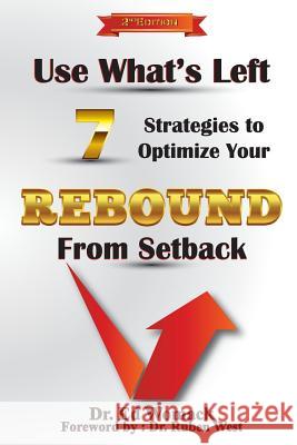 Use What's Left: Seven Strategies to REBOUND from Setback Womack, Ed 9780999105023 We Rise Media - książka