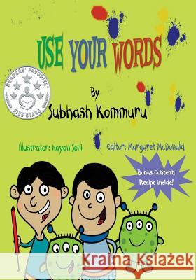Use Your Words Margaret McDonald Nayan Soni Subhash Kommuru 9781542924481 Createspace Independent Publishing Platform - książka