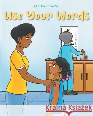 Use Your Words J. D., Sr. Freeman 9781640968295 Newman Springs - książka