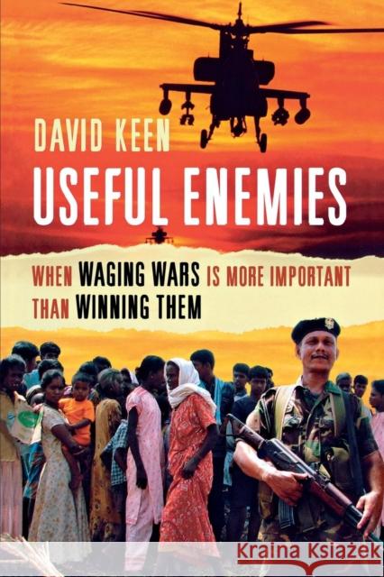 Useful Enemies: When Waging Wars Is More Important Than Winning Them Keen, David 9780300205435 John Wiley & Sons - książka