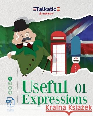 Useful Expressions 01: 1.625 Expresiones útiles en Inglés: Listas de traducción Español-Inglés e Inglés-Español con audios descargables en MP Lopez Revelles, Francisco Antonio 9781985327863 Createspace Independent Publishing Platform - książka