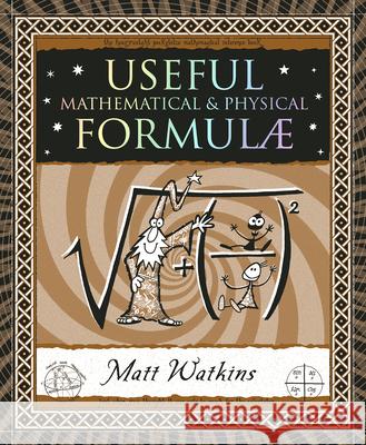 Useful Formulae: Mathematical & Physical Matthew Watkins Matt Tweed 9781952178214 Wooden Books - książka