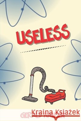 Useless Hansen, Gerald 9798672562186 Independently Published - książka