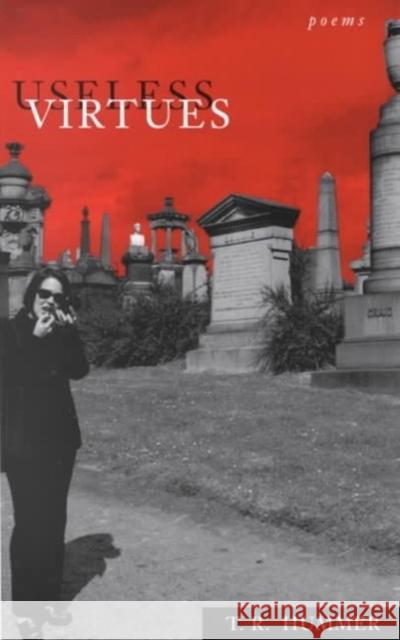 Useless Virtues: Poems T. R. Hummer 9780807126691 Louisiana State University Press - książka