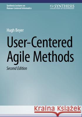 User-Centered Agile Methods Hugh Beyer 9783032039736 Springer - książka