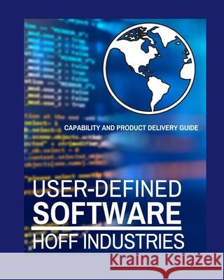 User-Defined Software: User-Oriented Software Development and Delivery - A Compliment to Agility Chris Davidson Amanda Svenby Maegan Hoff 9781687145673 Independently Published - książka