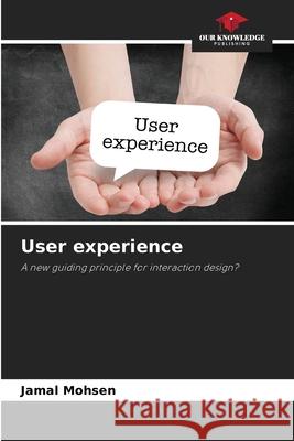 User experience Mohsen, Jamal 9786208476014 Our Knowledge Publishing - książka