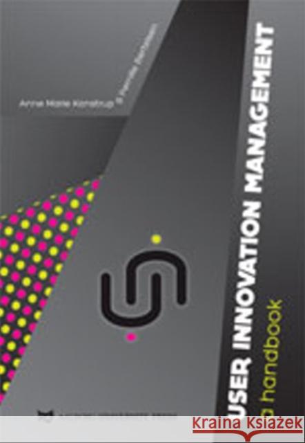 User Innovation Management  9788773079607 Aalborg University Press - książka