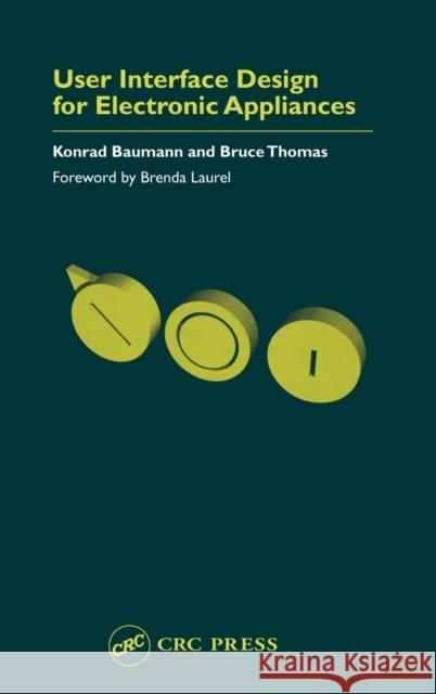 User Interface Design of Electronic Appliances Konrad Baumann Bruce Thomas 9780415243353 CRC Press - książka