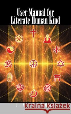 User Manual for Literate Human Kind J. a. Thomas 9781482839296 Partridge India - książka