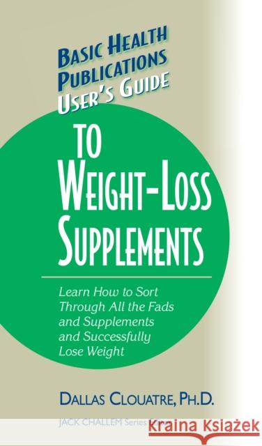 User's Guide to Weight-Loss Supplements  9781681628844 Basic Health Publications - książka