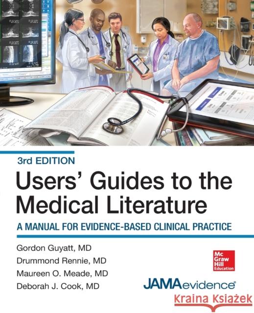 Users' Guides to the Medical Literature: A Manual for Evidence-Based Clinical Practice, 3E Gordon Guyatt 9780071790710 McGraw-Hill Education - Europe - książka