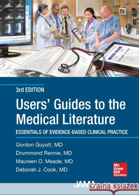 Users' Guides to the Medical Literature: Essentials of Evidence-Based Clinical Practice, Third Edition  9780071794152 McGraw-Hill Professional Publishing - książka