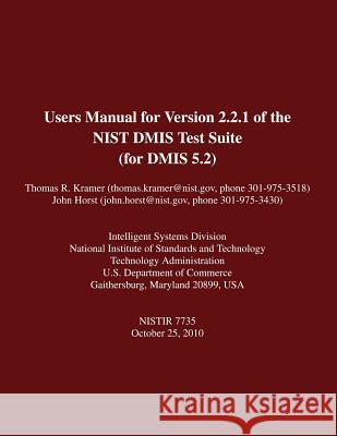 Users Manual for Version 2.2.1 of the NIST DMIS Test Suite (for DMIS 5.2) U. S. Department of Commerce 9781496005137 Createspace - książka