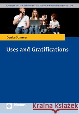 Uses and Gratifications Denise Sommer 9783832968076 Nomos Verlagsgesellschaft - książka