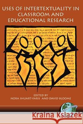 Uses of Intertextuality in Classroom and Educational Research (PB) Shuart-Faris, Nora 9781593111496 Information Age Publishing - książka