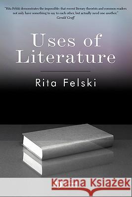 Uses of Literature Rita Felski 9781405147248 Wiley-Blackwell - książka