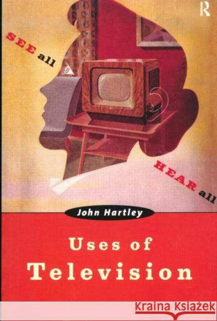 Uses of Television John Hartley 9780415085090 Routledge - książka