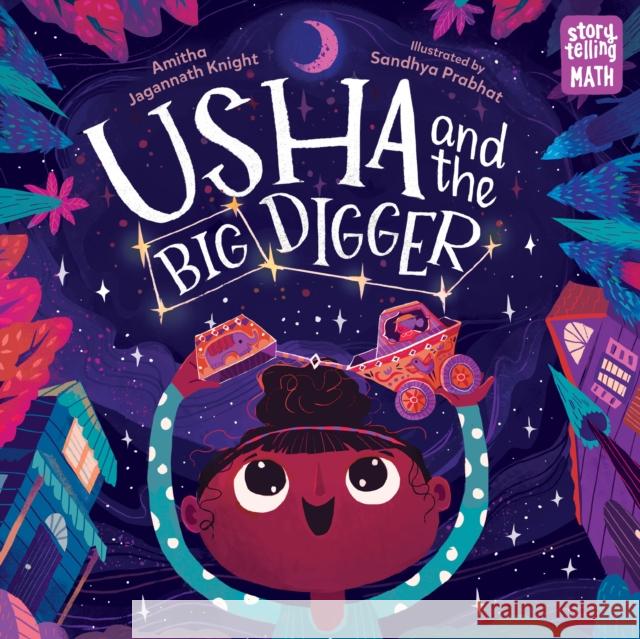 Usha and the Big Digger Amitha Jagannath Knight Sandhya Prabhat 9781623542016 Charlesbridge Publishing - książka