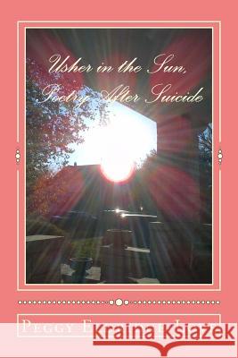 Usher in the Sun, Poetry After Suicide Peggy Eldridge-Love 9780971943353 Write on Writers - książka