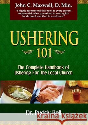 Ushering 101: Easy Steps to Ushering in the Local Church Bell, Buddy 9781577948889 Harrison House - książka