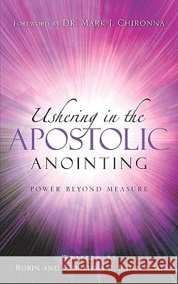 Ushering In the Apostolic Anointing Rampersad, Robin 9781597814386 Xulon Press - książka