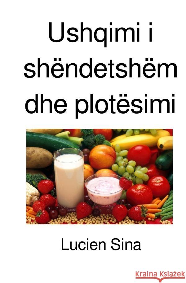 Ushqimi i shëndetshëm dhe plotësimi Sina, Lucien 9783818716103 epubli - książka