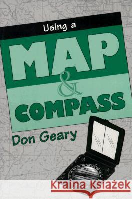 Using a Map & Compass Geary, Don 9780811725910 Stackpole Books - książka