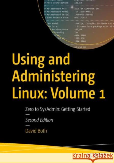 Using and Administering Linux: Volume 1: Zero to SysAdmin: Getting Started David Both 9781484296172 APress - książka