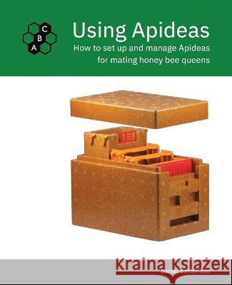 Using Apideas Dan Basterfield 9781739179014 Advanced Beekeeping Courses - książka