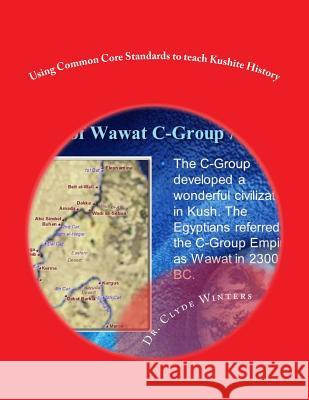Using Common Core Standards to teach Kushite History Winters, Clyde 9781494336868 Createspace - książka