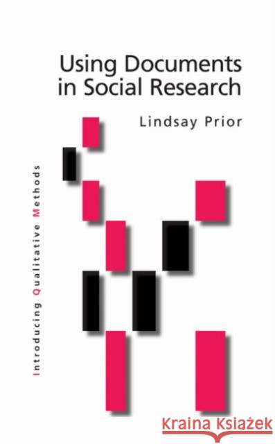 Using Documents in Social Research Lindsay Prior 9780761957461 Sage Publications - książka