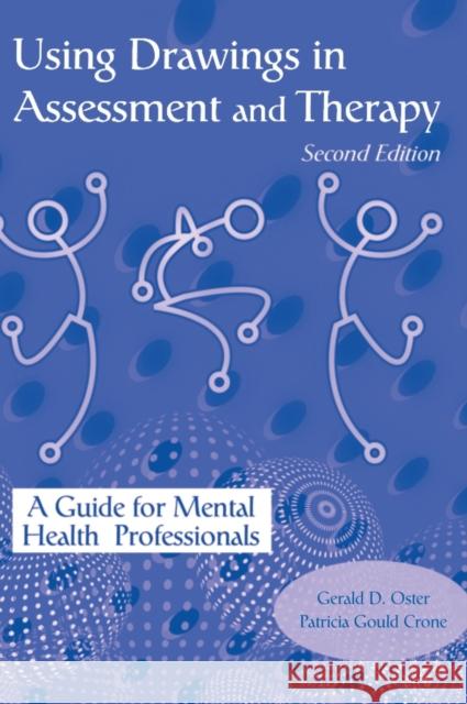 Using Drawings in Assessment and Therapy: A Guide for Mental Health Professionals Oster, Gerald D. 9781583910368 Routledge - książka