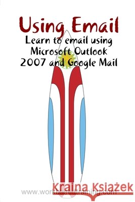 Using Email Wilfred Wright 9781409298663 Lulu.com - książka